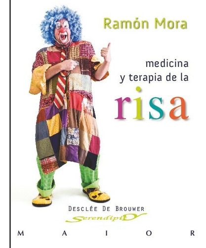 Medicina Y Terapia De La Risa, De Mora Ripoll, Ramon. Editorial Desclee, Tapa Blanda En Español, 2023