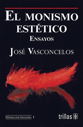 El Monismo Estético Ensayos Trillas