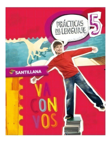 Prácticas Del Lenguaje 5 - Va Con Vos Santillana