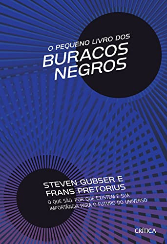 Libro Pequeno Livro Dos Buracos Negros De Gubser Steven E Pr