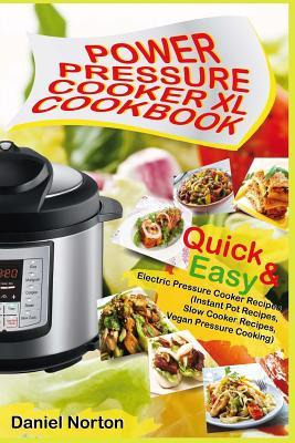 Libro Power Pressure Cooker Xl Cookbook : Quick & Easy El...