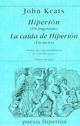 John Keats Hiperión La caída de Hiperión Edición bilingue Editorial Hiperión