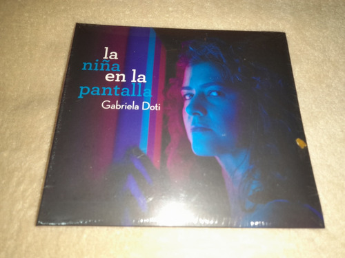 Gabriela Doti / La Niña En La Pantalla (cd Nuevo, Sellado)