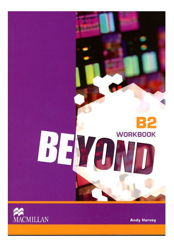 Beyond B2 - Workbook - Macmillan, de Macmillan. Editorial Macmillan en inglés, 2015
