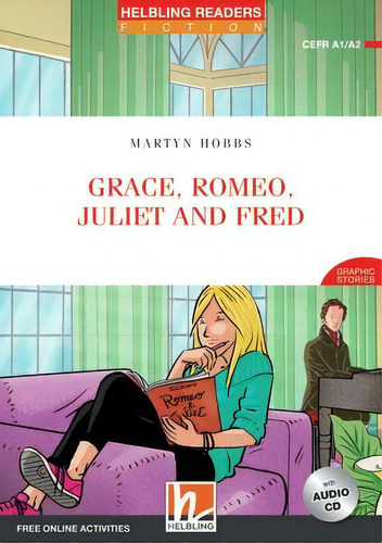 Grace, Romeo, Juliet And Fred With App & E-zone - Helbling Red Series Level 2, De Hobbs, Martyn. En Inglés, 2017