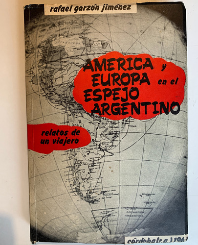 América Y Europa En El Espejo Argentino, Rafael G. Jiménez