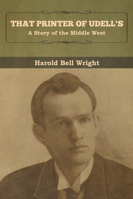 Libro That Printer Of Udell's: A Story Of The Middle West...