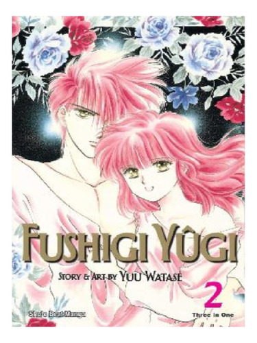 Fushigi Yûgi (vizbig Edition), Vol. 2 - Yuu Watase. Eb13