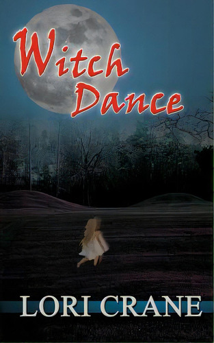 Witch Dance, De Crane, Lori. Editorial Lightning Source Inc, Tapa Blanda En Inglés