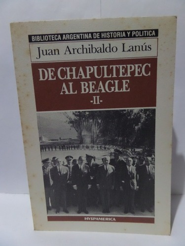 De Chapultepec Al Beagle Ii - Juan A. Lanus