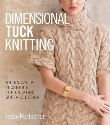 Dimensional Tuck Knitting - Tracy Purtscher (hardback)