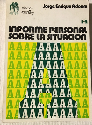 Libro Informe Personal Sobre La Situacion Jorge E. Adoun 