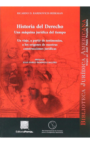 Historia del Derecho Una máquina jurídica del tiempo: No, de Rabinovich Berkman, Ricardo David., vol. 1. Editorial Porrúa, tapa pasta blanda, edición 1 en español, 2016