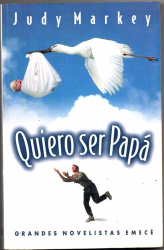 Quiero Ser Papa, De Markey, Judy. Editorial Emece, Tapa Tapa Blanda En Español