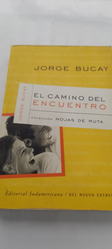 El Camino Del Encuentro De Jorge Bucay (usado)