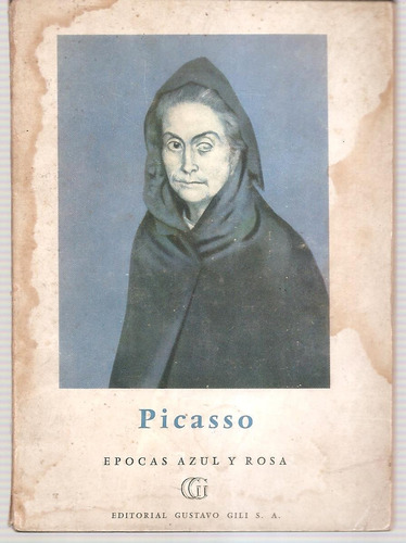 Picasso Epoca Azul Y Rosa Elgar Gili