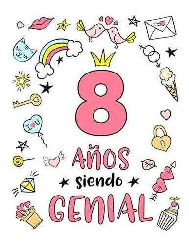 Libro: 8 Años Siendo Genial: Regalo Cumpleaños 8 Años Par