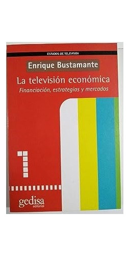 Television Economica, La Financiacion, Estrategias Y Mercado