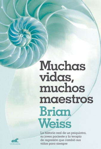 Muchas Vidas, Muchos Maestros/ Brian Weiss.