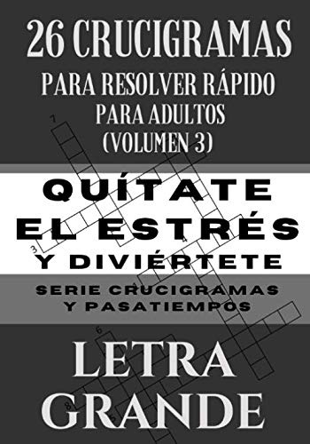 26 Crucigramas Para Resolver Rápido Para Adultos Volumen...