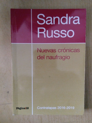 Nuevas Crónicas Del Naufragio. Sandra Russo.