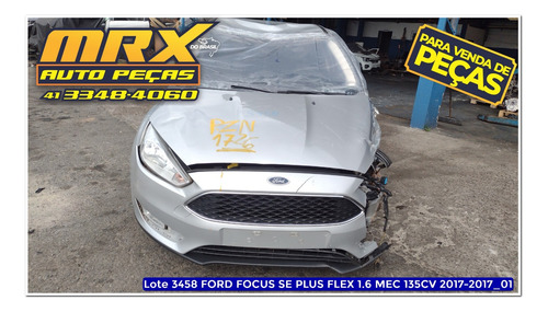 Sucata Ford Focus Se Plus 1.6 Hc Flex Mec 2017 Pecas