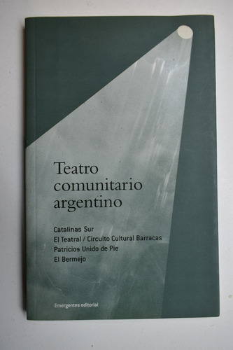 Teatro Comunitario Argentino, De Vários Autores. Editorial Emergentes En Español