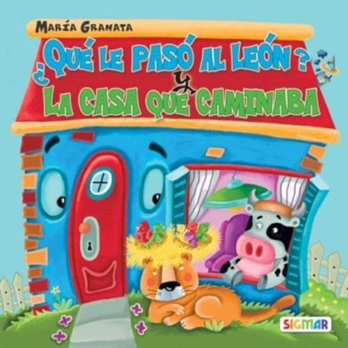 Que Le Paso Al Leon? Y La Casa Que Caminaba - Primera Lectur