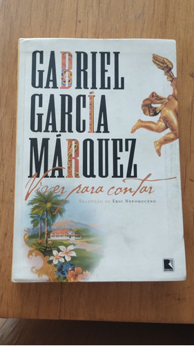 Livro Viver Para Contar Gabriel Garcia Marques 