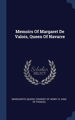 Libro Memoirs Of Margaret De Valois, Queen Of Navarre - M...
