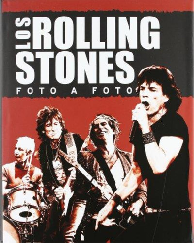 Los Rolling Stones Foto A Foto * Distal