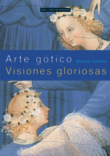 Libro: Arte Gótico. Camille, Michel. Akal