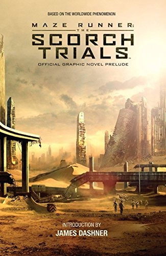 Maze Runner The Scorch Trials The Official Graphic Novel Pre