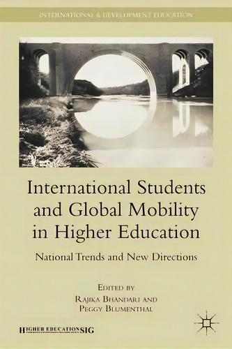 International Students And Global Mobility In Higher Education, De Rajika Bhandari. Editorial Palgrave Macmillan, Tapa Dura En Inglés