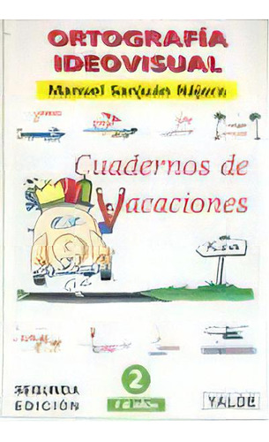 Ortografia Ideov.cuaderno Vacaciones 2, De Aa.vv. Editorial Editorial Yalde S.l. En Español