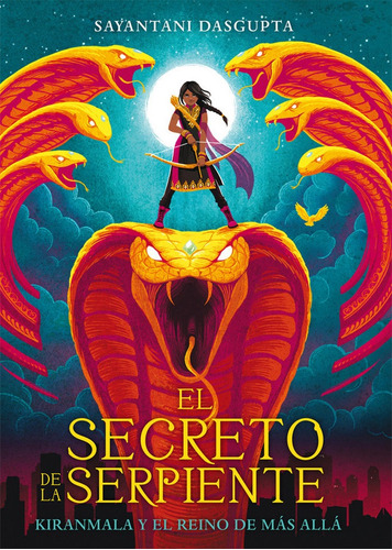 Kiranmala Y El Reino De Más Allá. El Secreto De La Serpiente