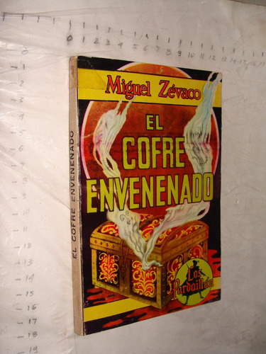Libro Miguel Zevaco , El Cofre Envenenado , Año 1972 , 163 P