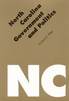 North Carolina Government And Politics - Jack D. Fleer