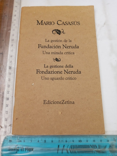 La Gestión De La Fundación Neruda Una Mirada Crítica Casasus