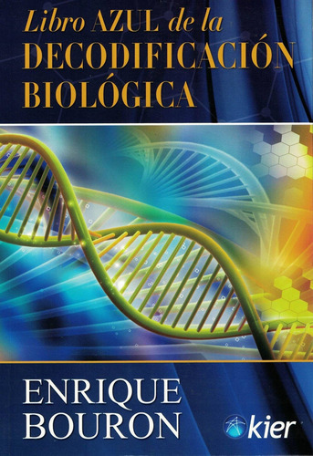Imagen 1 de 1 de Libro Azul De La Decodificación Biológica - Enrique Bouron