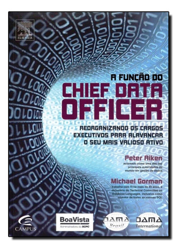 Funcao Do Chief Data Officer, A, De Peter / Gorman Aiken. Editorial Campus, Tapa Mole En Português, 2014