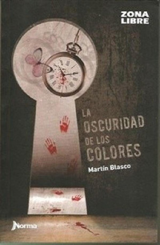 Libro - La Oscuridad De Los Colores, De Martín Blasco. Edit