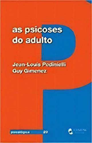 As Psicoses De Adulto, De Jean-louis Pedinielli. Editora Climepsi Em Português