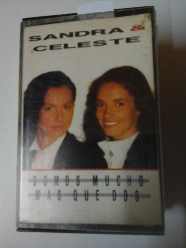 Cd 0176 - Somos Mucho Mas Que Dos - Sandra Y Celeste  Casete
