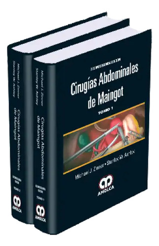 Cirugías Abdominales De Maingot 12ed 2 Tomos, De Michael J. Zinner Y S., Vol. 2. Editorial Amolca, Tapa Dura En Español, 2018