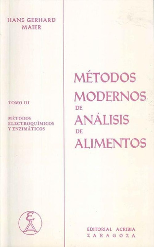 Libro Métodos Modernos De Análisis De Alimentos Tomo Iii De