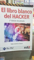 Comprar El Libro Blanco Del Hacker 2da Edicion 