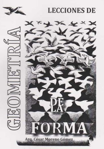 Lecciones De Geometría De La Forma, De César Moreno Gómez. Editorial U. Autónoma De Manizales, Tapa Blanda, Edición 2011 En Español