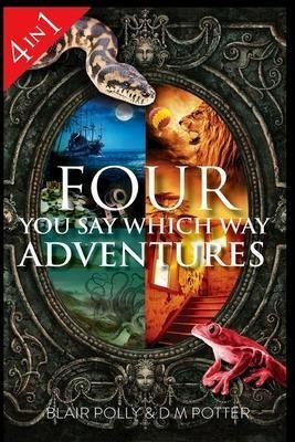 Four You Say Which Way Adventures : Pirate Island, In The...