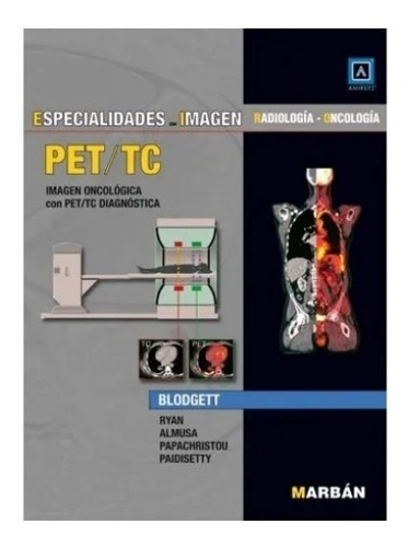 Pet-tc Imagen Oncológica Con Pet/tc Diagn´stica- Blodgett Am